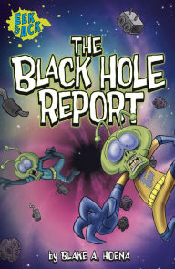 Title: The Black Hole Report, Author: Blake A. Hoena