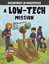 Title: A Low-Tech Mission, Author: Shannon McClintock Miller