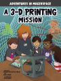 A 3-D Printing Mission