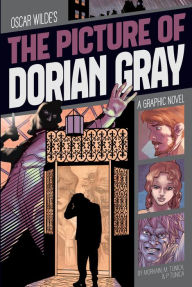 Title: The Picture of Dorian Gray: A Graphic Novel, Author: Jorge C. Morhain