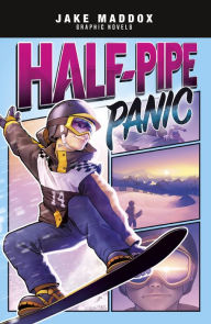 Title: Half-Pipe Panic, Author: Jake Maddox