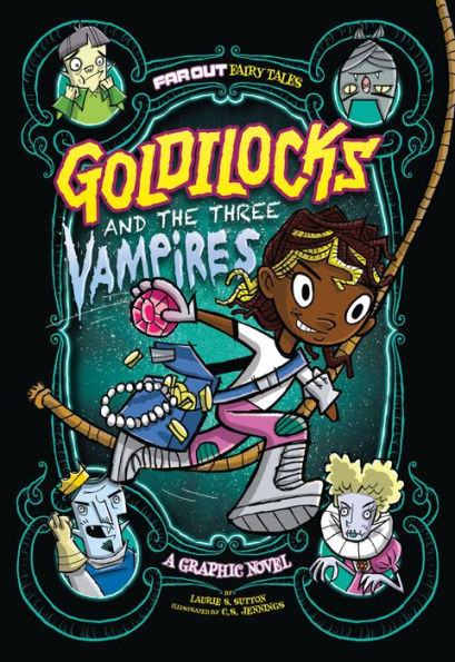 Goldilocks and the Three Vampires: A Graphic Novel