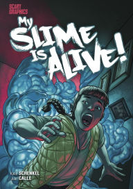 Title: My Slime Is Alive!, Author: Katie Schenkel