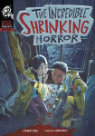Alternative view 1 of The Incredible Shrinking Horror
