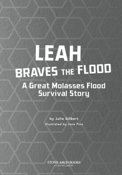 Leah Braves the Flood: A Great Molasses Flood Survival Story