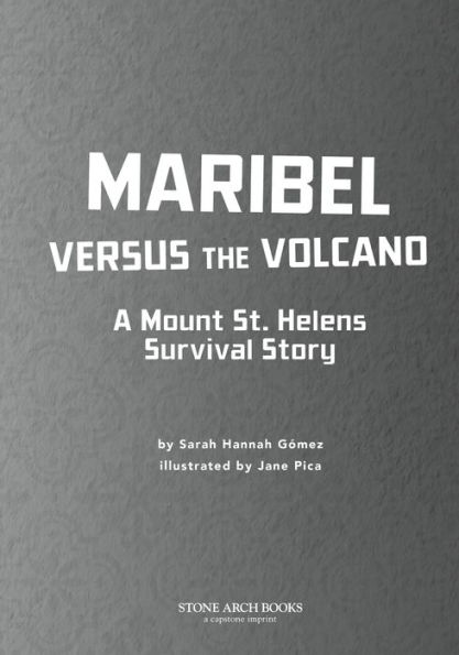 Maribel Versus the Volcano: A Mount St. Helens Survival Story