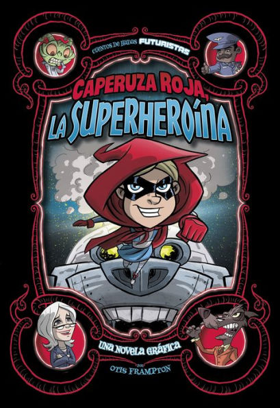 Caperuza Roja, la superheroína: Una novela gráfica