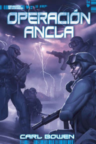 Title: Operación Ancla, Author: Carl Bowen