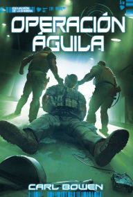 Title: Operación Águila, Author: Carl Bowen