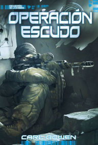 Title: Operación Escudo, Author: Carl Bowen