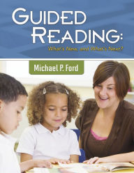 Title: Guided Reading: What's New, and What's Next?, Author: Michael P. Ford