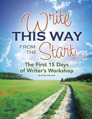 Write This Way from The Start: First 15 Days of Writer's Workshop