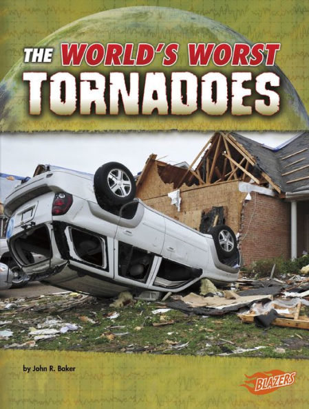 The World's Worst Tornadoes