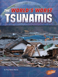 Title: The World's Worst Tsunamis, Author: Tracy Nelson Maurer