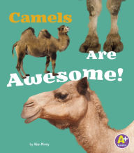 Title: Camels Are Awesome!, Author: Allan Morey