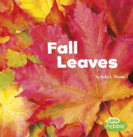 Title: Fall Leaves, Author: Erika  L. Shores
