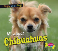 Title: All about Chihuahuas, Author: Erika  L. Shores