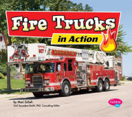 Title: Fire Trucks in Action, Author: Anne E. Hanson