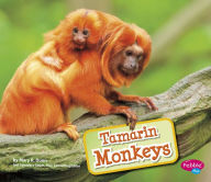 Title: Tamarin Monkeys, Author: Mary R. Dunn