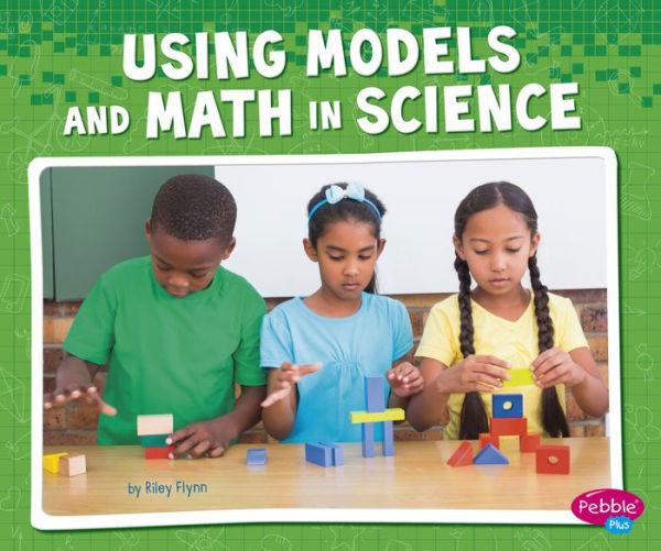 Using Models and Math in Science