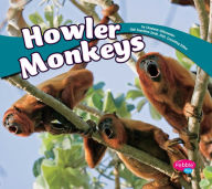 Title: Howler Monkeys, Author: Chadwick Gillenwater