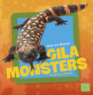 Title: Get to Know Gila Monsters, Author: Flora Brett