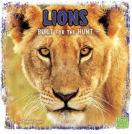 Title: Lions: Built for the Hunt, Author: Tammy Gagne