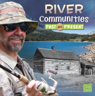 Title: River Communities Past and Present, Author: Danielle Smith-Llera