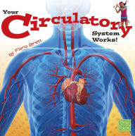 Title: Your Circulatory System Works!, Author: Flora Brett