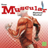 Title: Your Muscular System Works!, Author: Flora Brett