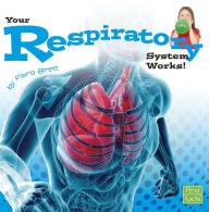 Title: Your Respiratory System Works!, Author: Flora Brett