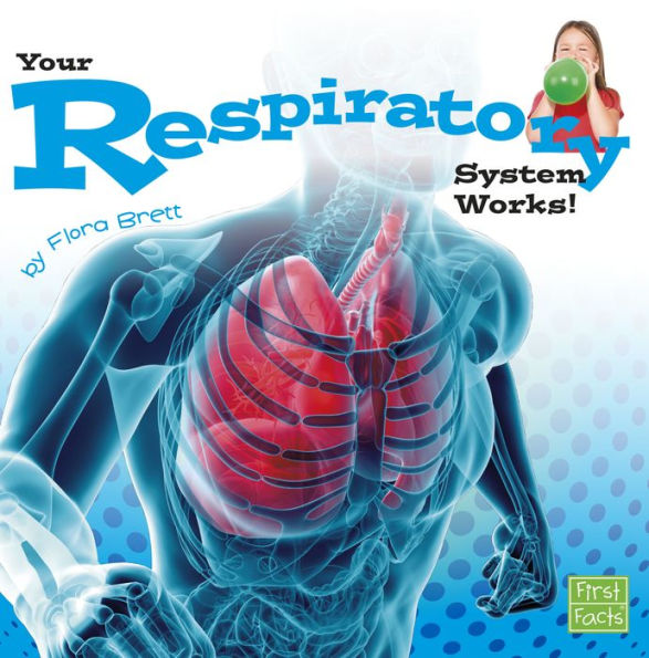 Your Respiratory System Works!