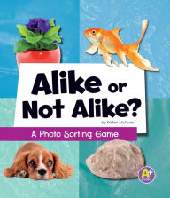 Title: Alike or Not Alike?: A Photo Sorting Game, Author: Kristen McCurry