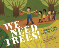Title: We Need Trees!: Caring for our Planet, Author: Vita Jiménez