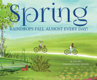 Title: Spring: Raindrops Fall Almost Every Day!, Author: Lisa Bell