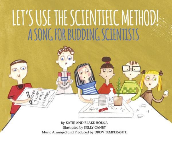 Let's Use the Scientific Method!: A Song for Budding Scientists