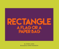 Title: Rectangle: A Flag or a Paper Bag, Author: Sydney LePew