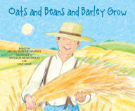 Title: Oats and Beans and Barley Grow, Author: Megan Borgert-Spaniol