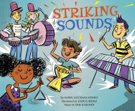 Title: Striking Sounds, Author: Karen Latchana Kenney