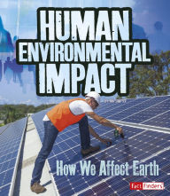 Title: Human Environmental Impact: How We Affect Earth, Author: Ava Sawyer