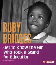 Title: Ruby Bridges: Get to Know the Girl Who Took a Stand for Education, Author: M. Michelle Derosier