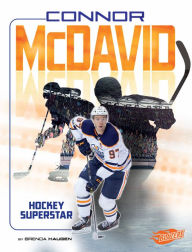 Title: Connor McDavid: Hockey Superstar, Author: Brenda Haugen