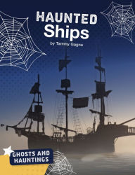 Title: Haunted Ships, Author: Tammy Gagne