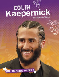 Title: Colin Kaepernick, Author: Stephanie Watson