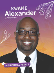 Title: Kwame Alexander, Author: Abby Cooper