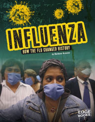 Title: Influenza: How the Flu Changed History, Author: Barbara Krasner