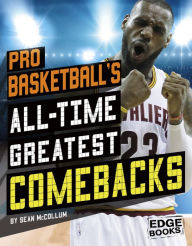 Title: Pro Basketball's All-Time Greatest Comebacks, Author: Sean McCollum