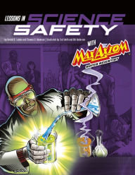 Title: Lessons in Science Safety with Max Axiom Super Scientist: 4D An Augmented Reading Science Experience, Author: Thomas K. Adamson