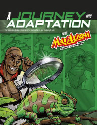 Title: A Journey into Adaptation with Max Axiom, Super Scientist: 4D An Augmented Reading Science Experience, Author: Agnieszka Biskup
