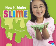 Title: How to Make Slime: A 4D Book, Author: Lori Shores